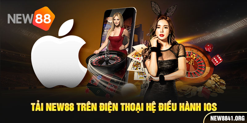 Tải New88 trên điện thoại hệ điều hành IOS